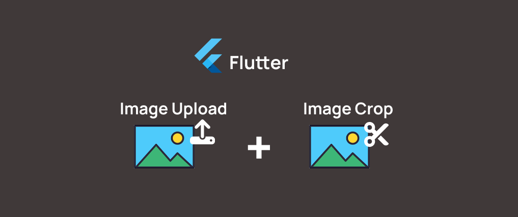 Flutter Image Upload and Image Crop