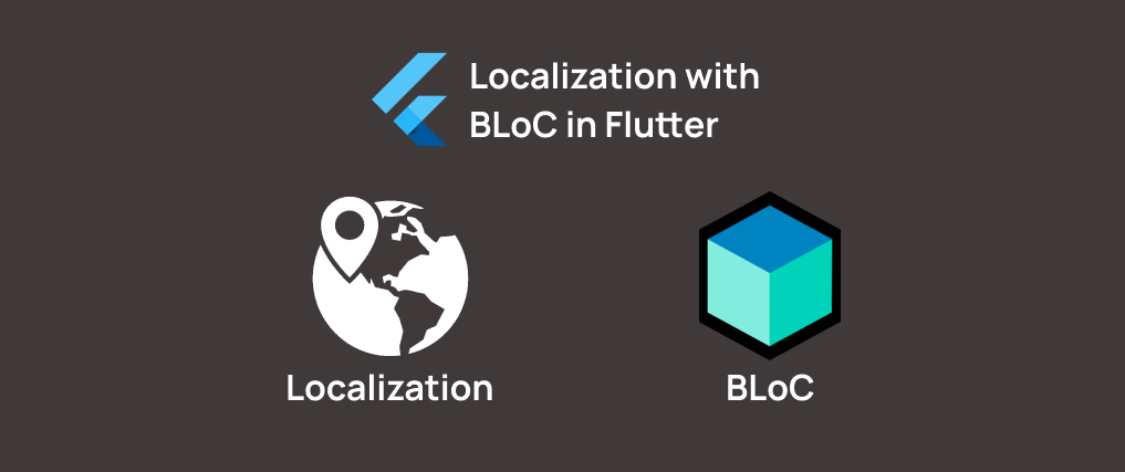 Multilingual Application: Implementing Localization with BLoC in Flutter blog post image