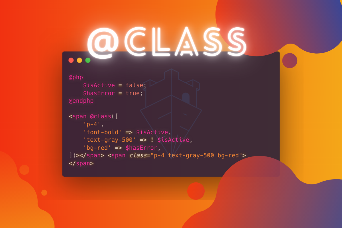 Greatest Post of the Coding Realm: Refactoring Laravel with conditional classes - @class