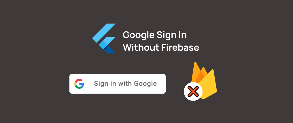 Flutter Google Sign In Without Firebase blog post image